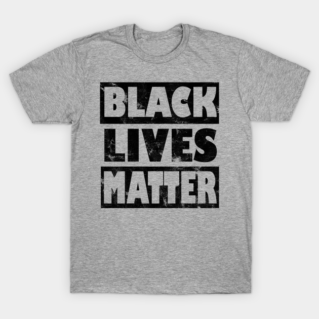 Black Lives Matter black power - Black Lives Matter - T-Shirt