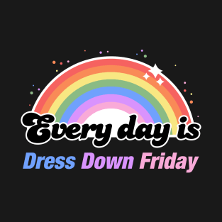 Dress Down Friday T-Shirt