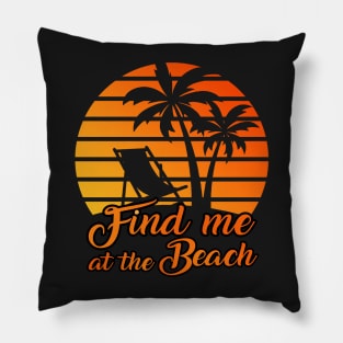 Find me at the Beach Pillow