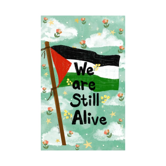 We are still alive,  palestine by SanMade