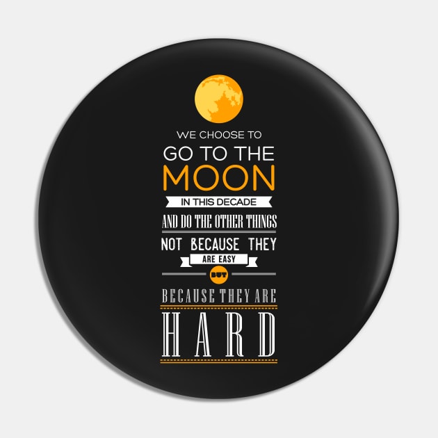 We Choose to Go to The Moon - JFK Pin by pororopow