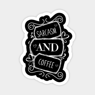 Sarcasm and Coffee Magnet