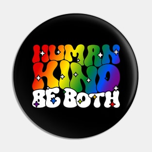 If you can be Human an Kind be both Lgbtqai+ Pin