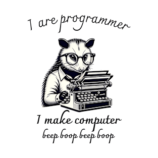 I Are Programmer Opossum T-Shirt