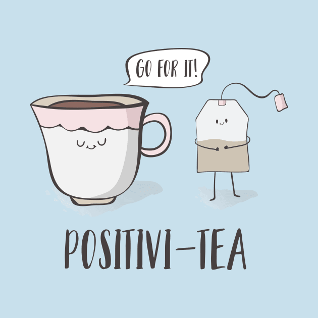 Positivi-tea- Motivational Tea Pun Gift by Dreamy Panda Designs