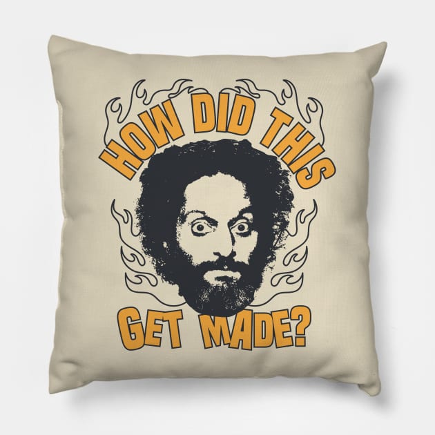 How Did This Get Made - Jason Funny Pillow by Mandegraph