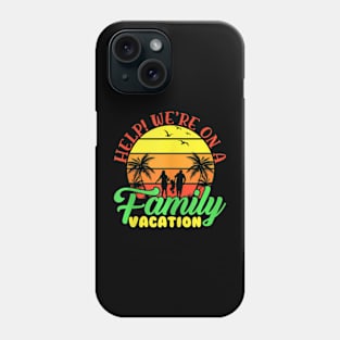 Family Vacation Summer Vacation Phone Case