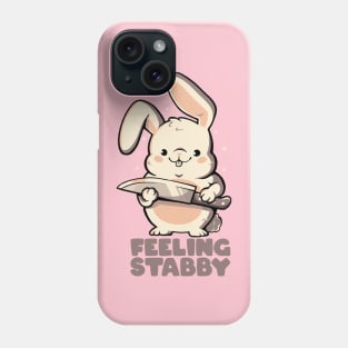 Feeling Stabby - Funny Cute Sarcastic Rabbit Bunny Cute Knife Gift Phone Case