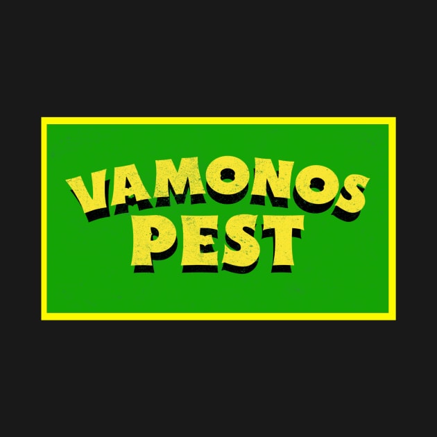 VAMONOS PEST CONTROL by Cult Classics