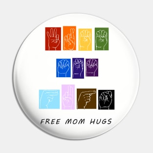 FREE MOM HUGS Pin