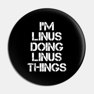 Linus T - Linus Doing Linus Things Pin