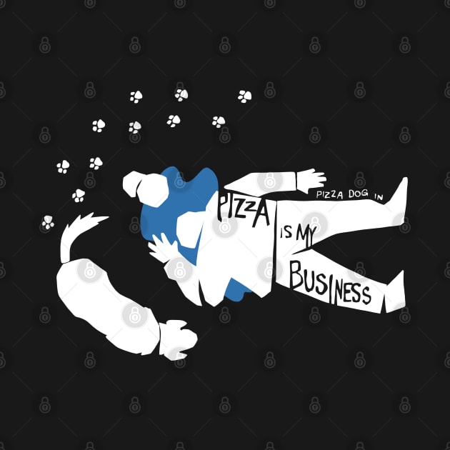 Pizza is my Business by Cosmic Destinations 