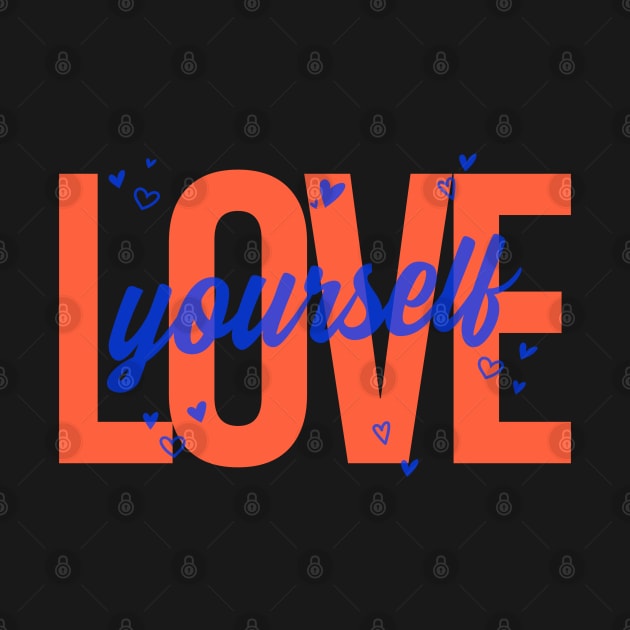 Love Yourself by Creative Town