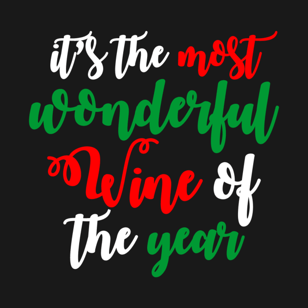 It's The Most Wonderful Wine Of The Year Funny Ugly Xmas Ugly Christmas by fromherotozero