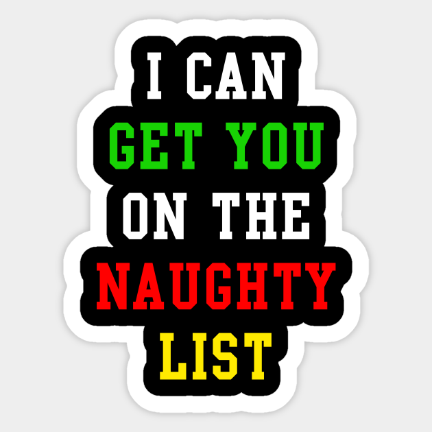 i can get you on the naughty list
