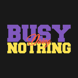 busy doing nothing purple T-Shirt