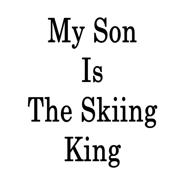 My Son Is The Skiing King by supernova23