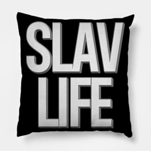 Slav Life Pillow