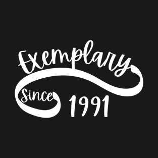 Exemplary since 1991 T-Shirt