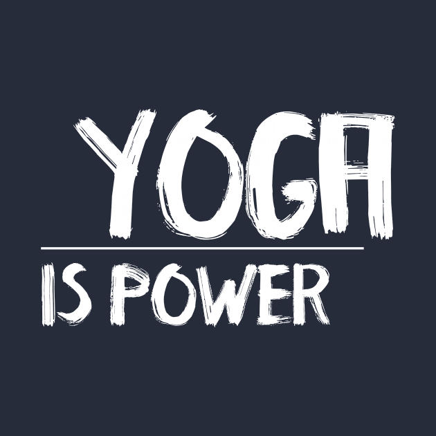 YOGA IS POWER by Live for the moment