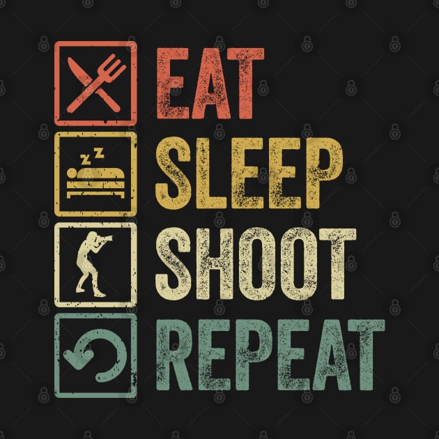 Funny eat sleep shoot repeat retro vintage gift by Lyume