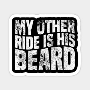 My Other Ride Is His Beard On Back Magnet