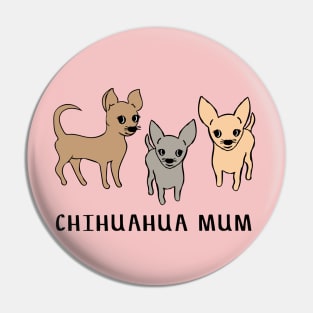 Chihuahua mum - pink Pin