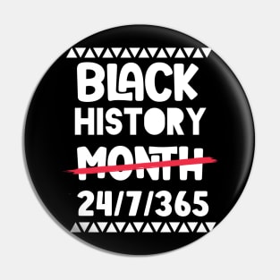 Black History Month 24/7/365 Black men African American Pin