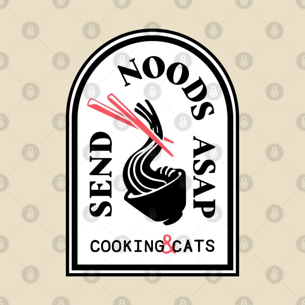 Send NOODS Asap! by CloudWalkerDesigns