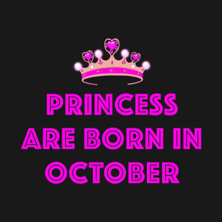 PRINCESS ARE BORN IN OCTOBER LGBTQ+ T-Shirt