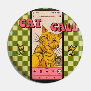 The only CAT CALL I want Pin