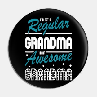 I'm Not A Regular Grandma Pin