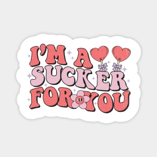 I'm A Sucker For You Candy Heart Happy Valentines Groovy Magnet