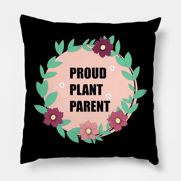 Proud plant parent Pillow by EvilDD