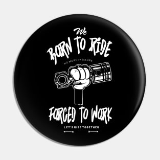 Born To Ride Pin