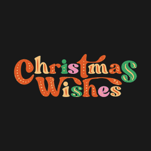 Christmas wishes T-Shirt