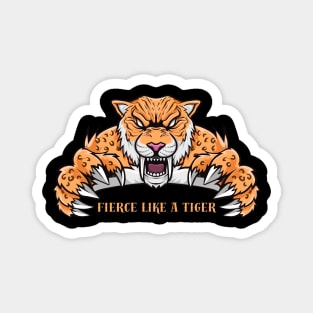 Fierce Like A Tiger Magnet