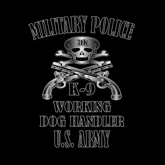 Military Police Corps- Dog Handler by Relaxed Lifestyle Products