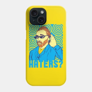 Haters? Phone Case