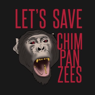 Let's save chimpanzees T-Shirt