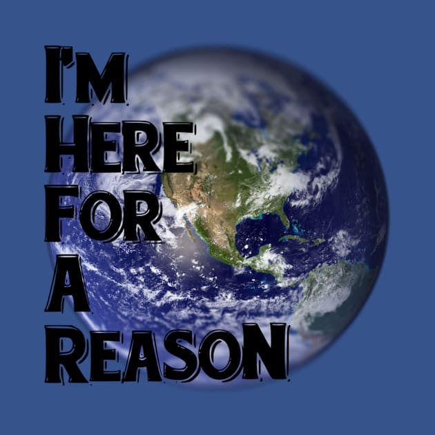 I'm Here For A Reason by ShawVMedia