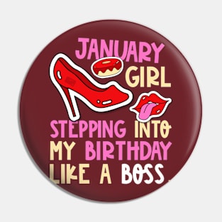 January Girl Birth Month Heels Stepping Birthday Like Boss Pin