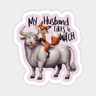 My husband likes to watch vixen bull rider Magnet