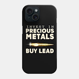 Invest in Precious Metals Buy Lead Phone Case