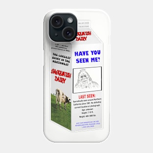 Have You Seen Bigfoot? Phone Case