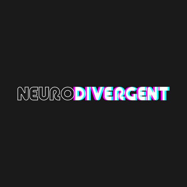 Neurodivergent by eranfowler