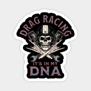 Drag Racing It's In My DNA Skull Wrench Piston Racer Magnet