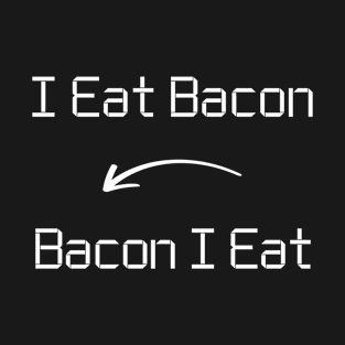 I eat Bacon T-Shirt mug apparel hoodie tote gift sticker pillow art pin T-Shirt