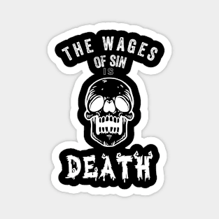 The Wages Of Sin Magnet