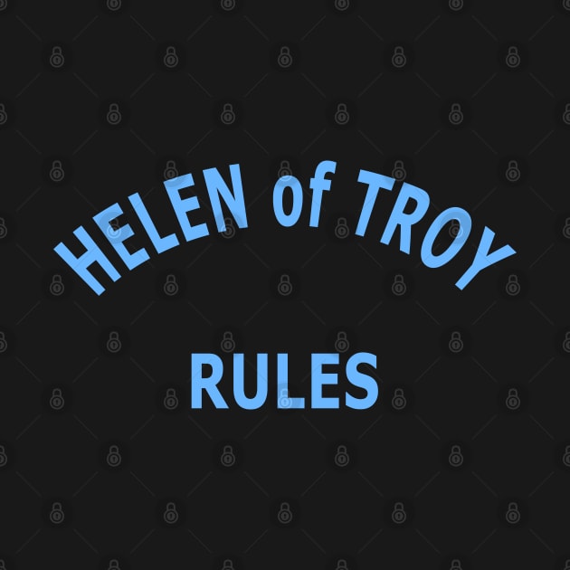 Helen of Troy Rules by Lyvershop